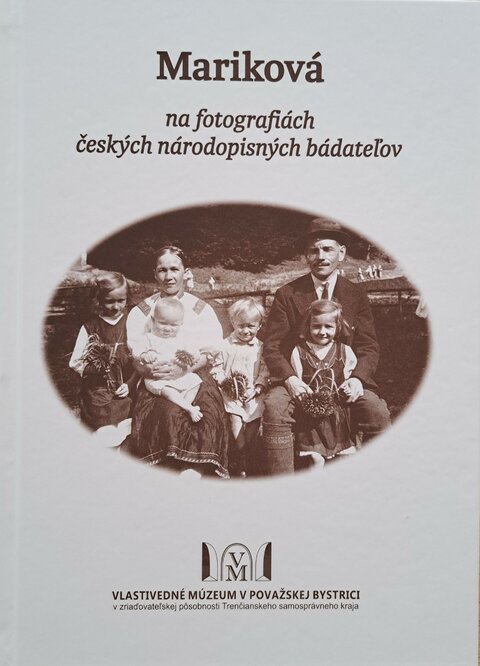 Mariková na fotografiách českých národopisných bádateľov